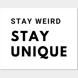 Stay Weird, Stay Unique Posters and Art